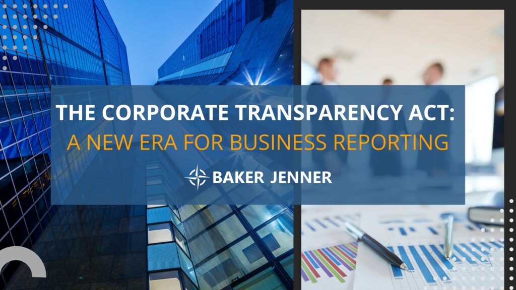 Blue skyscrapers reflect the sky on the left, while blurred figures and business charts appear on the right. Text overlay reads: The Corporate Transparency Act: A New Era for Business Reporting – Baker Jenner.