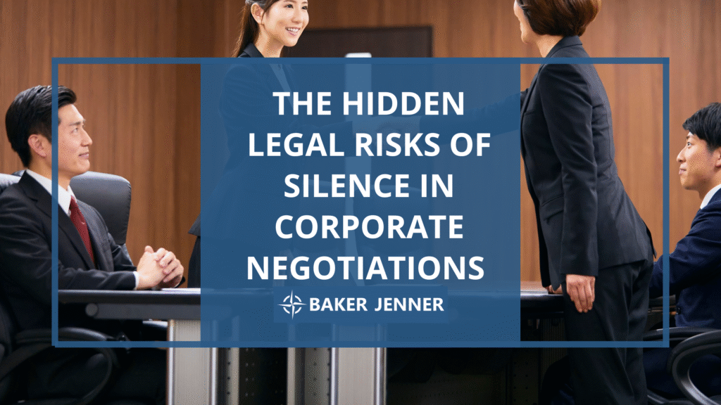 Four professionally dressed people sit around a conference table. Overlaid text reads: The hidden legal risks of silence in corporate negotiations. Baker Jenner.